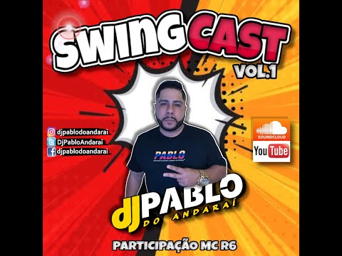 SWINGCAST - DJ PABLO DO ANDARAÍ - VOL.1