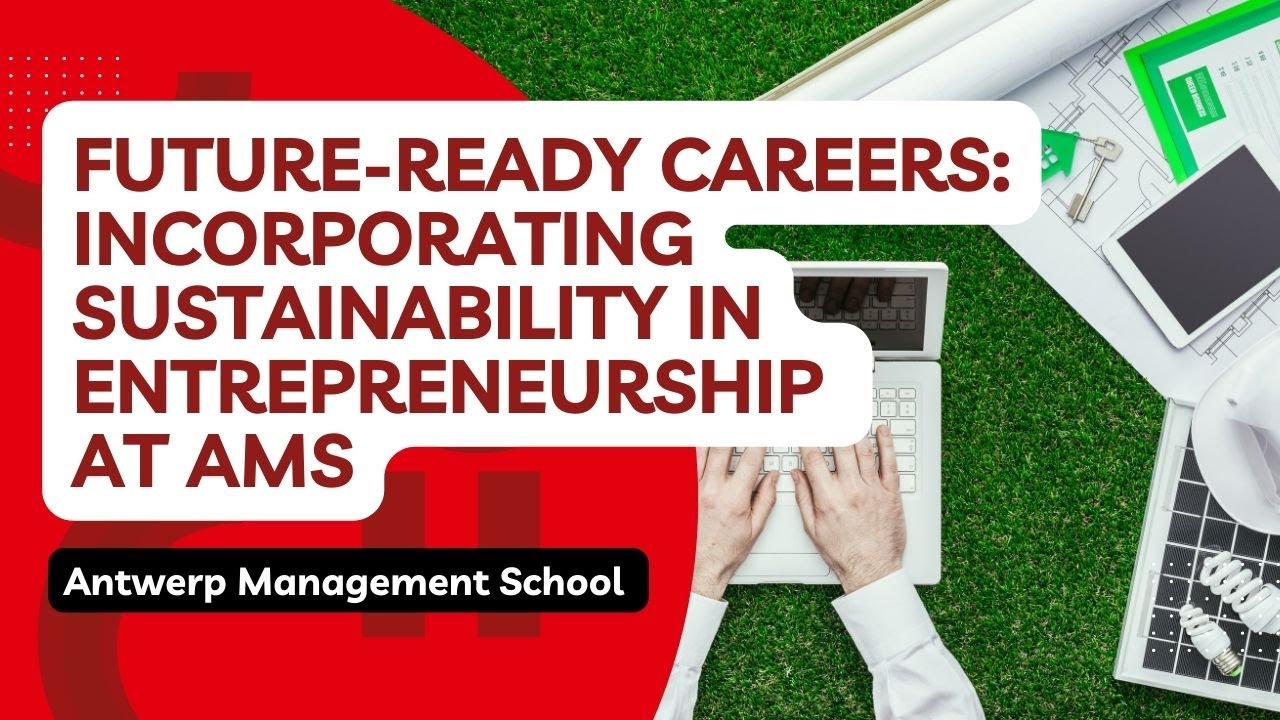 Future-Ready Careers: Incorporating Sustainability in Entrepreneurship at AMS