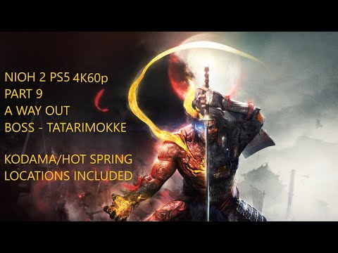 Nioh 2 PS5 - Walkthrough Gameplay Part 9 - A Way Out mission (see desc) & Tatarimokke Boss