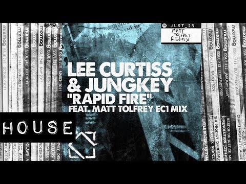 HOUSE: Lee Curtiss & Jungkey - Rapid Fire (Matt Tolfrey EC1 Mix) [Leftroom]