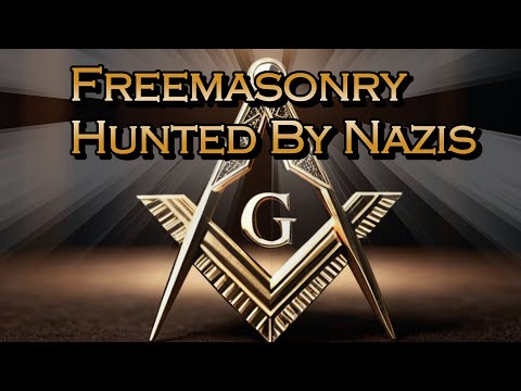 Nazis vs. Freemasonry: How Nazis Hunted Freemasons to Extinction