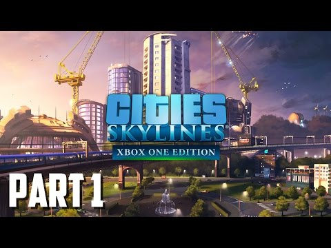 Cities Skylines Xbox One Edition | Part 1 | New Beginning