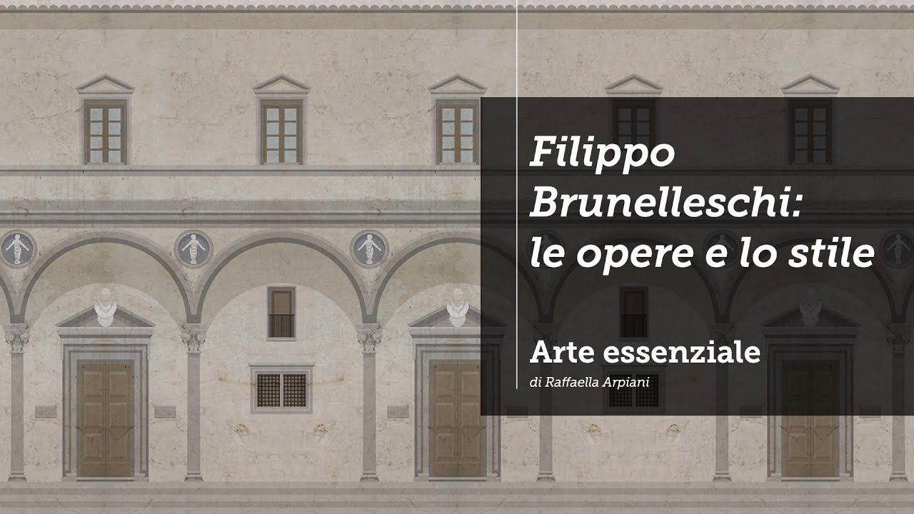 Filippo Brunelleschi: le opere e lo stile