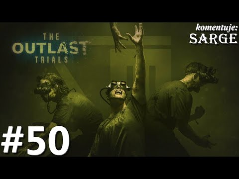 Zagrajmy w The Outlast Trials PL odc. 50 - Prokurator i psychochirurgia