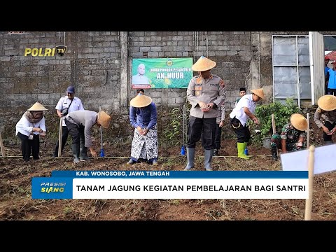 POLRES WONOSOBO TANAM JAGUNG DI PESANTREN DUKUNG KETAHANAN PANGAN