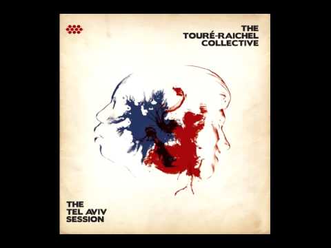 The Touré-Raichel Collective - Bamba [FREE DOWNLOAD]