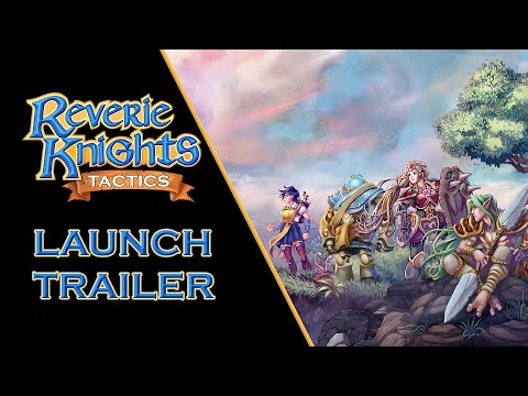 Reverie Knights Tactics - Launch Trailer thumbnail