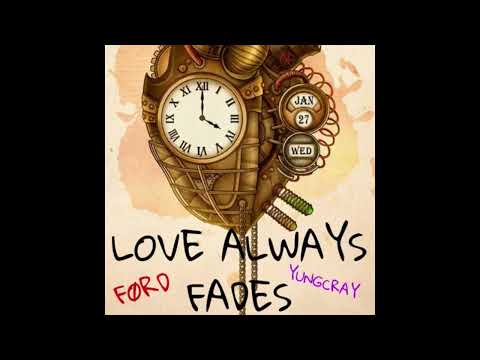 Brecken (aka Førd or Brecken Ford) [Feat. Yungcray] - love always fades
