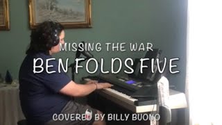 Missing The War - Ben Folds Five Cover