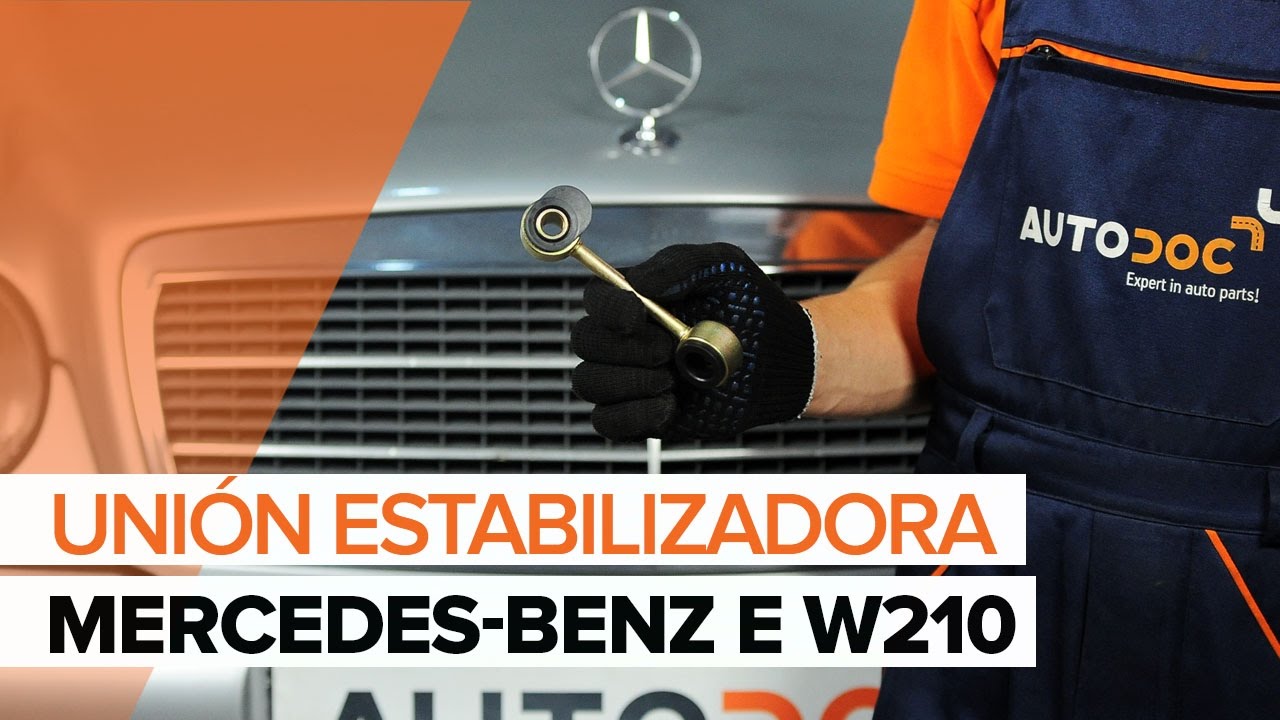 Cómo cambiar: bieletas de suspensión de la parte delantera - Mercedes W210 | Guía de sustitución