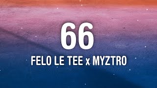 Felo Le Tee x Myztro - 66 (Amapiano Lyrics)