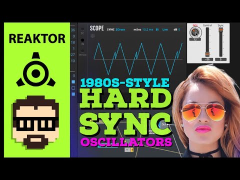 "Hard Sync" Oscillators in Reaktor 6 Primary (Retro 1980s Synth Sound) | Simon Hutchinson