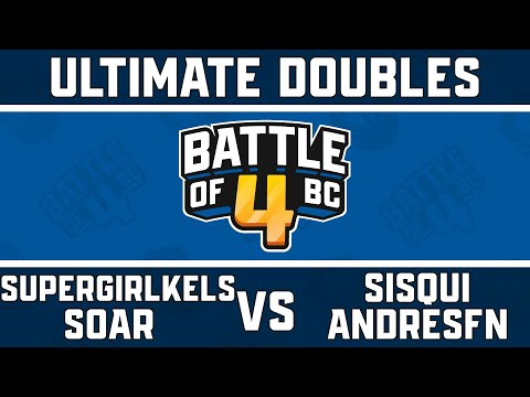 MRG | SuperGirlKels / MRG | Soar vs. sisqui / AndresFn - Ultimate Doubles Top 16 - Battle of BC 4