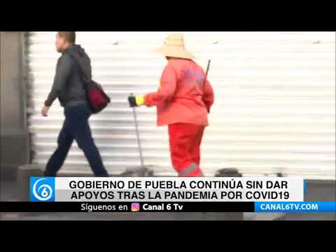 Gobierno de Puebla continúa sin dar apoyos tras la pandemia por COVID-19