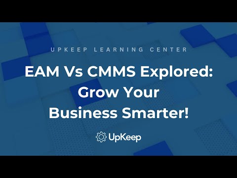 EAM vs CMMS: Comprehensive Guide to Enterprise Asset and Maintenance Management Systems
