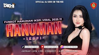 Download lagu FUNKOT HANUMAN IKSPI KERA SAKTI - NEW VERSION 2025 || COVER BY DJ DEWI ON THE MIX mp3