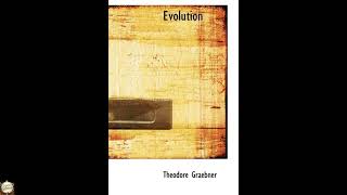Evolution: An Investigation and a Critique
