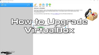 How to Upgrade VirtualBox and Extension Pack to Latest Version in Windows 10 | SYSNETTECH Solutions