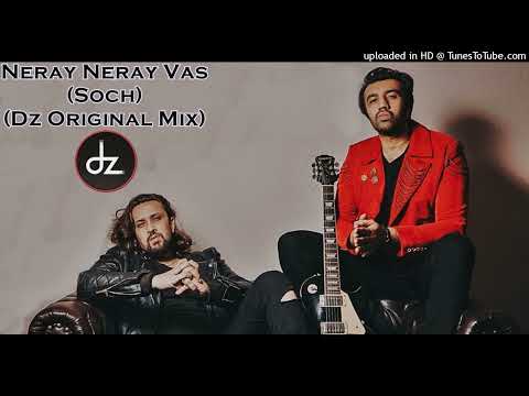 Neray Neray Vas (Dz Original Mix) Soch The Band Remix, Skinnybit ft Dj Zabbi #hits #dz #pakistanimus