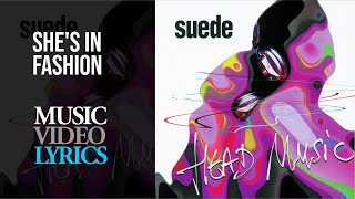 Suede - She&#39;s in Fashion (Lyrics)