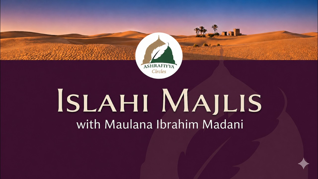 Islahi Majlis 2026 - Part 1 - Maulana Ibrahim (English)