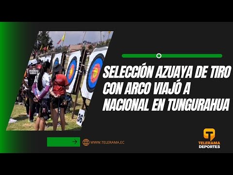 Selección Azuaya de tiro con arco viajó a nacional en Tungurahua