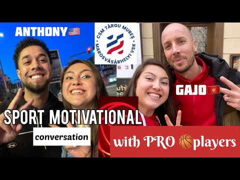 SPORT MOTIVATIONAL conversation with PRO basketball players