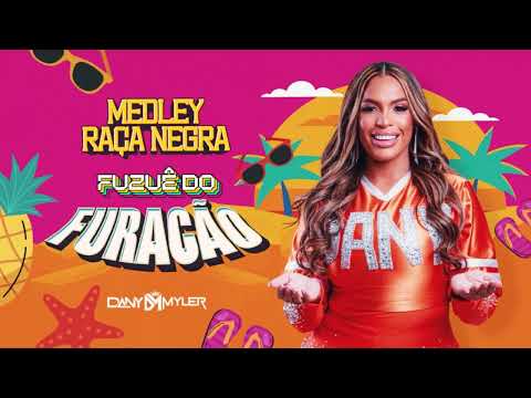 Medley Raça Negra - Dany Myler #FuzuêDoFuracão (Summer Promo)