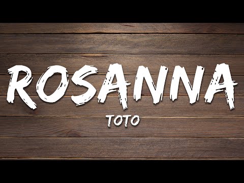 TOTO - Rosanna (Lyrics)
