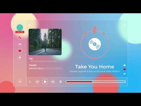 Take You Home - Rachel Leycroft, Ray Le Fanue & Mike Watson【Nhạc không bản quyền,No Copyright Music】