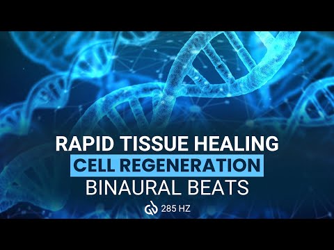 285 Hz Healing Frequency: Rapidly Heals Tissue & Regenerate Cells, Binaural Beats