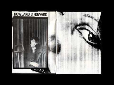 Rowland S Howard - Still Burning