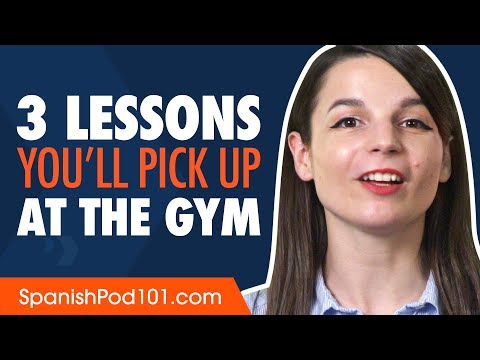 The 3 Powerful Spanish Learning Lessons You'll Pick Up at the Gym