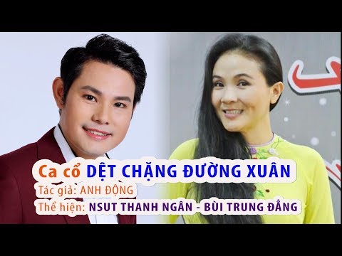 Ảnh bài hát Dệt Chặng Đường Xuân - Thể hiện bởi Thanh Ngân, Bùi Trung Đẳng