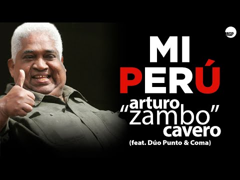 Arturo "Zambo" Cavero (feat.  Dúo Punto & Coma) | Mi Perú | Music MGP