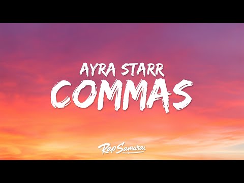 Ayra Starr – Commas (Lyrics)