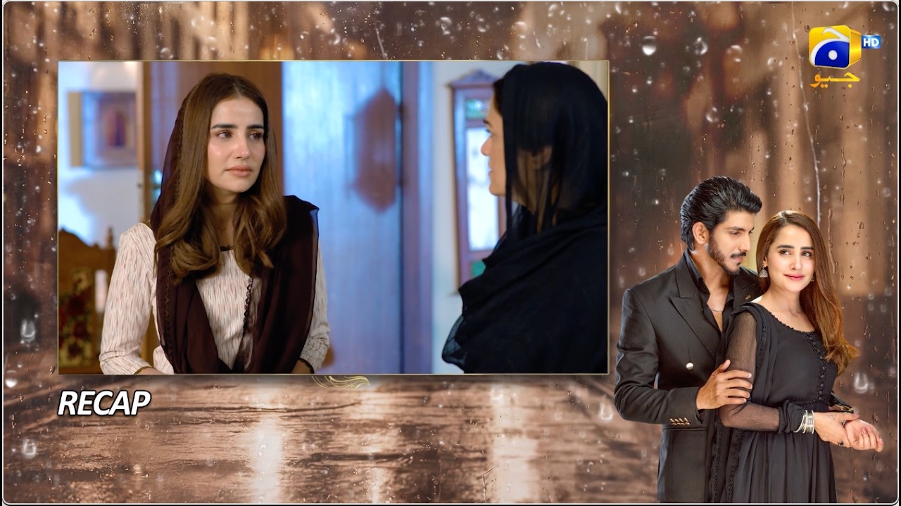 Recap Milkiyat Episode 10 - 19th May 2026 - Har Pal Geo
