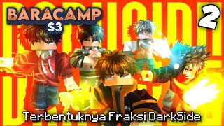Cerita Awal Mula Terbentuk Sebuah Fraksi DarkSide...!!  - BaraCamp #2