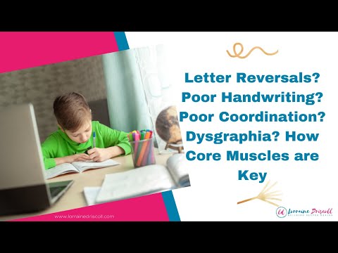 LETTER Reversals? POOR Handwriting & Coordination? DYSGRAPHIA? | KEY