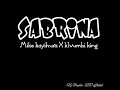 SABRINA by Mike kayihura X k1vumbi king(lyrics video official)