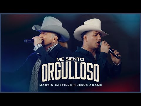 Martin Castillo & Jesús Adame - Me Siento Orgulloso (En Vivo)