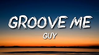 Guy - Groove Me