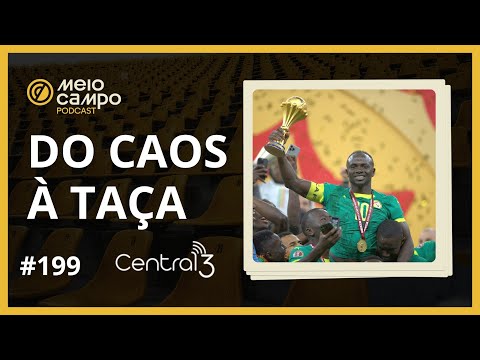 Do abandono à taça: o caos na final da Copa Africana (Podcast #199)