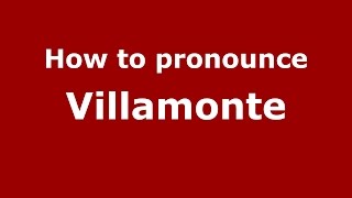 How to pronounce Villamonte
