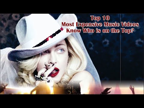 Top 10 Most Expensive Music Videos-See Who is on the Top?