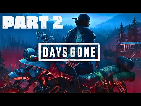 DAYS GONE – Gameplay Walkthrough Part 2 [4K 60FPS PC] - No Commentary