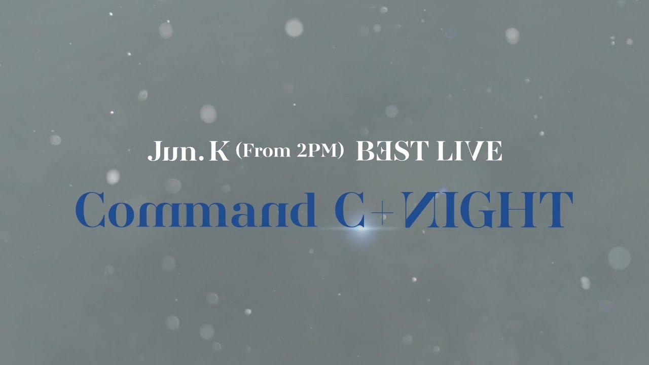 Jun. K (From 2PM) BEST LIVE “Command C+NIGHT” 開催決定！ thumnail
