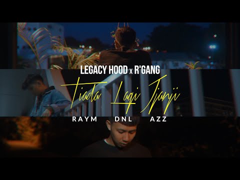 TIADA LAGI JANJI - LEGACY HOOD FT. RAYM | RGANG