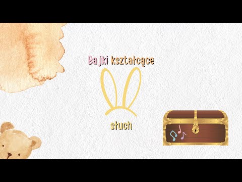 BAJKI KSZTAŁCĄCE SŁUCH - Odc. 3 Mały Miś i muzyczna skrzynia 🧸