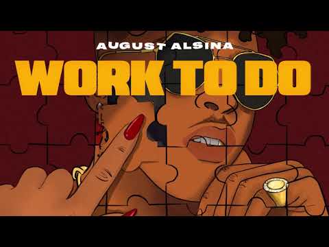 August Alsina - Work To Do (Visualizer)
